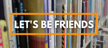Books on a shelf with the words "let's be friends" in an orange box