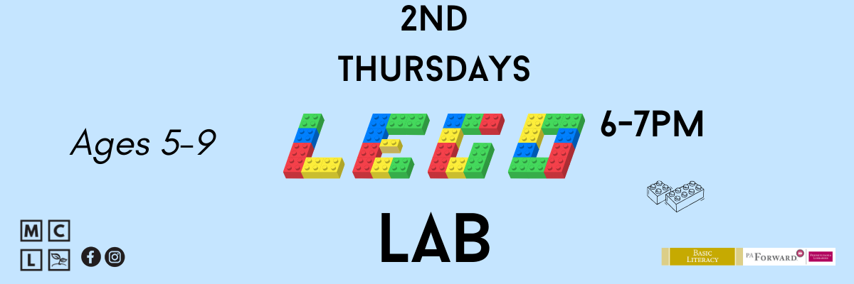 Lego Lab on 2nd Thursdays at 6pm for ages 5-9.